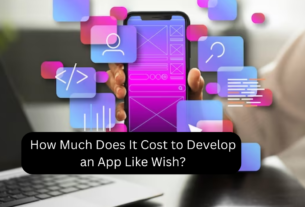How Much Does It Cost to Develop an App Like Wish?